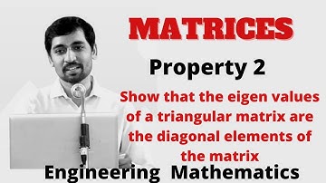 Properties of Eigen values and Eigen vectors Property 2 Engineering  Mathematics Matrices