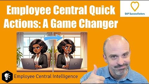 SAP SuccessFactors Employee Central Quick Actions: A Game-Changer