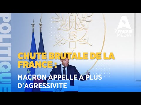 CHUTE BRUTALE DE LA FRANCE: MACRON APPELLE A PLUS D'AGRESSIVITE - YouTube