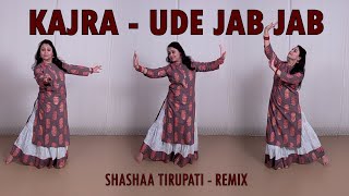 Kajra Mohabbat Wala || Ude Jab Jab || Shashaa Tirupati Remix || Himani Saraswat || Dance Classic