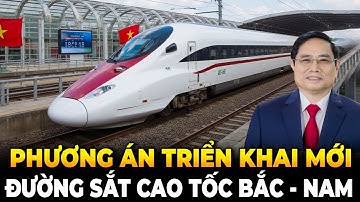 Cực Nóng! Đường Sắt Cao Tốc Bắc Nam Bất Ngờ Thay Đổi Phương Án Triển Khai