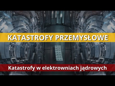 Wideo: Najsłynniejsze Wypadki W Elektrowniach Jądrowych