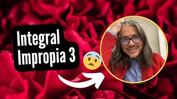 Integral Impropia 3 con #mathfelix - Prof. Félix Fernández