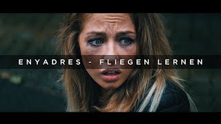 Enyadres - Fliegen lernen (Offizielles Musikvideo) Resimi