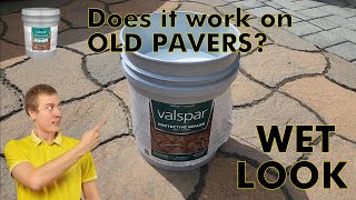 Valspar Protective Sealer Wet Look on Old Pavers