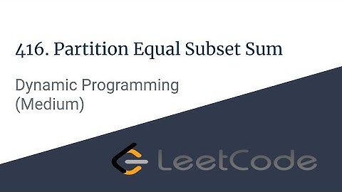 E001 : Partition Equal Subset Sum | Dynamic Programming | CodeNCode