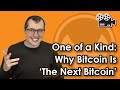 One Of A Kind: Why Bitcoin is 'The Next Bitcoin' - YouTube