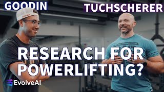 Powerlifting Coaching & Research w/Goodin & Tuchscherer