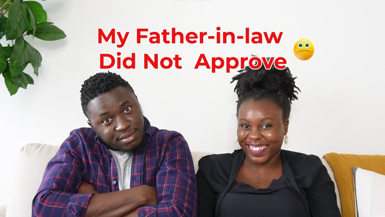 MY STRUGGLES WITH MY FATHERINLAW // How I Won Him Over The Stalwart