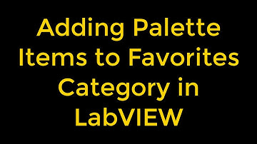 How to Add Palette Items to the Favorites Category in LabVIEW