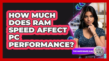 How Much Does RAM Speed Affect PC Performance? - The Hardware Hub