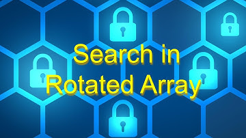 Search in Rotated Array: Apply Binary search variant in the rotated sorted array | O(logn)
