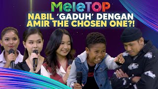 “Geram Aku Budak Ni…” Nabil ‘Gaduh’ Dengan Amir The Chosen One?! | MeleTOP | Hawa