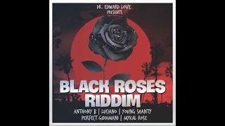 Black Roses Riddim Mix (Full) Mykal Rose, Anthony B, Luciano, Perfect Giddimani &mo x Drop Di Riddim