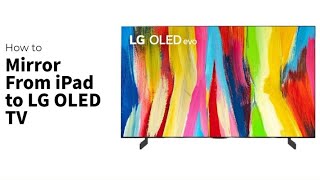 How to Mirror from iPad to LG OLED TV