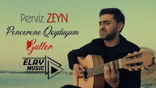 Perviz Zeyn - Pencere - ELAY Music Pro (Official Video) Yeni Klip 2021