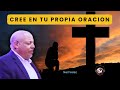 Cree en tu propia oración, Reflexión de Radio Jesús MDJ, con Neil Velez