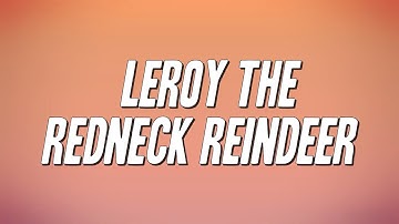 Joe Diffie - Leroy the Redneck Reindeer (Lyrics)