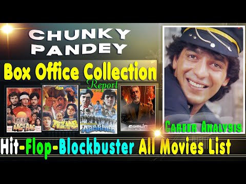 chunky-pandey-box-office-collection-analysis-hit-and-flop-blockbuster-all-movies-list.