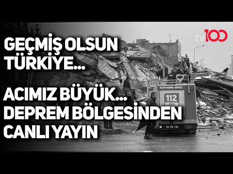 Geçmiş Olsun Türkiye... Acımız Büyük... Deprem Bölgesinden Canlı Yayın