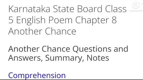 Another chance Class 5 English poem Chapter 8 question and answers , notes ,summary kseeb solutions