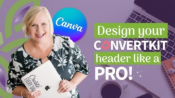 Canva Hacks: Designing a ConvertKit Header Image Effortlessly