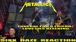 Sixx Daze Reaction Metallica: Funeral For A Friend/Love Lies Bleeding #metallica #funeralforafriend
