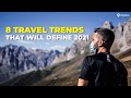 8 Big Travel Trends In 2021 That You Need To Look Out For | Tripoto