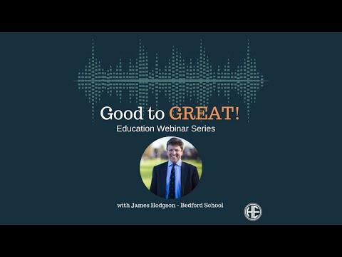 Good to Great - James Hodgson - Bedford School