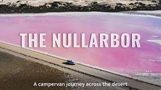 Crossing the Nullarbor | Aussie Campervan Trip