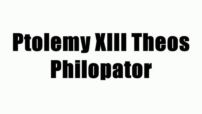 Ptolemy XIII Theos Philopator - World History Encyclopedia