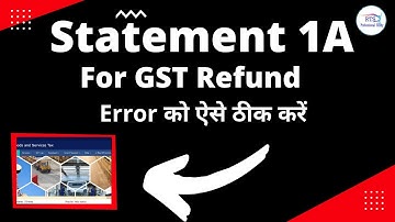 Statement 1A for GST Refund | How to prepare Statement 1A for GST Refund | What is statement 1A