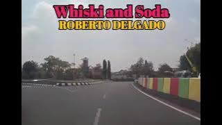 ROBERTO DELGADO - Whiski and Soda