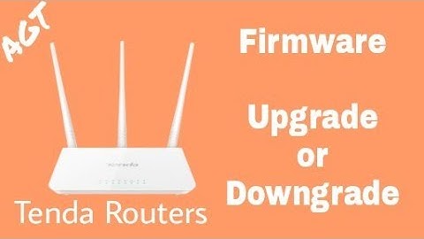Tenda Router firmware Upgrade or Downgrade