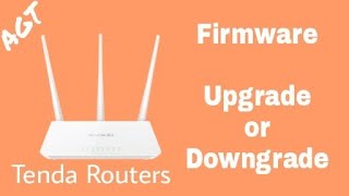 Tenda Router firmware Upgrade or Downgrade