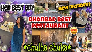 *Chulha Chowka* 😍Dhanbad Best Restaurant 🎂❤️ New member in the house 🐶? Her best bdy ever 🥳
