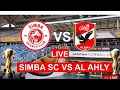 FT AL AHLY 1 Vs SIMBA 1 GORI LA BALEKE AFRICAN FOOTBALL LEAGUE FT AL AHLY 1 Vs SIMBA 1 GORI LA BALEKE AFRICAN FOOTBALL LEAGUE