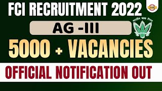 FCI RECRUITMENT 2022 | AG-III 5000+VACANCIES | FCI OFFICIAL NOTIFICATION OUT | FULL DETAIL | BANKPUR