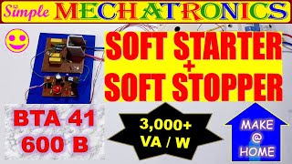 How to make Soft Starter + Soft Stopper for MOTOR using BTA 41 600 B Triac 3000 + W / VA screenshot 4