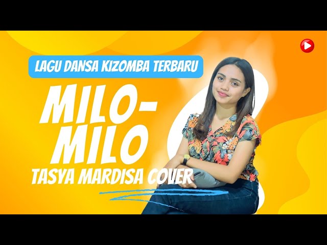 Tasya Mardisa // Milo Milo // Dansa Cover class=
