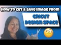 Cricut - Save Image from Cricut Design Space to PC