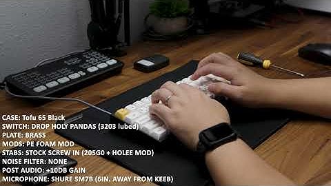 TOFU 65 PE Foam Mod Sound Test (ASMR) | Drop Holy Pandas