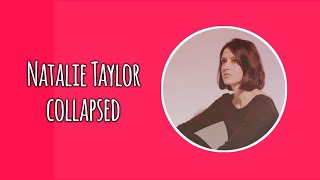 Natalie Taylor - Collapsed (Lyrics)