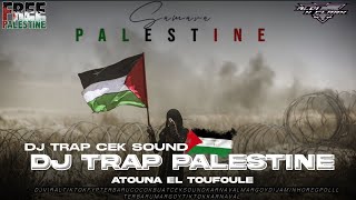 DJ TRAP PALESTINE TERBARU🇯🇴🇲🇨ATOUNA EL TOUFOULE |LAGU PALING MENYAYAT HATI VIRAL 2023🇵🇸🇲🇨