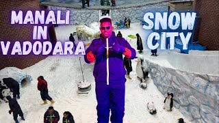Snow City Vadodara | Yogesh Mehta TraVlogs | Children Vacation Place |