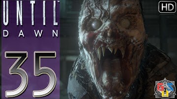 UNTIL DAWN Part 35 - We Are NOT ALONE! Gameplay Playthrough HD