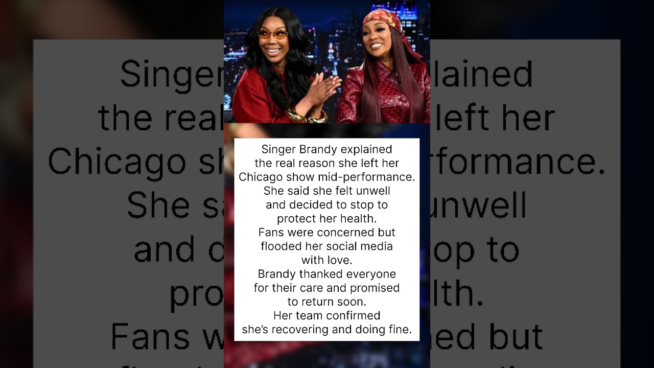 Brandy Reveals Why She Suddenly Left the Stage During Chicago Concert 