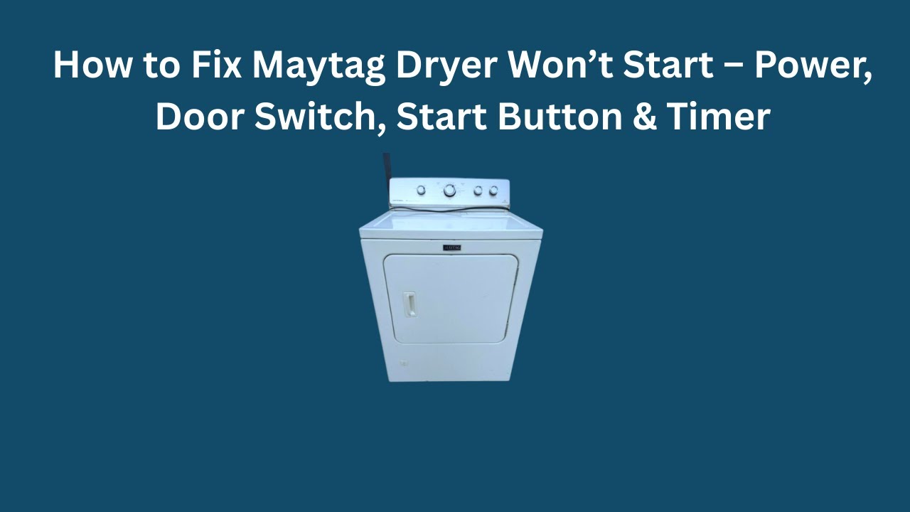 Как устранить проблему с сушильной машиной Maytag, которая не включается – питание, дверной выклю...