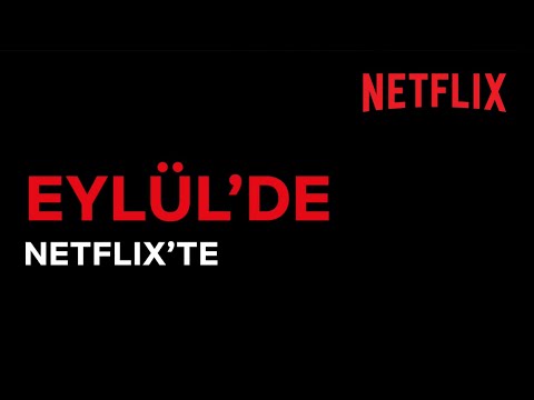 Eylül Ayında Netflix Türkiye’de Hangi İçerikler Olacak?  