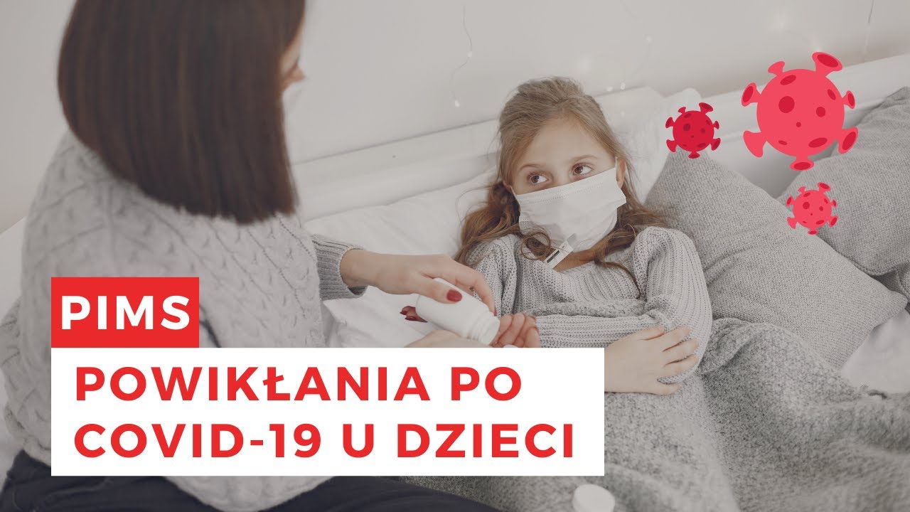 PIMS - powikłania po COVID-19 u dzieci